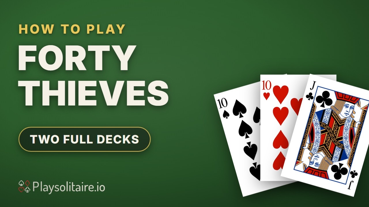 Watch how to play Forty Thieves Solitaire