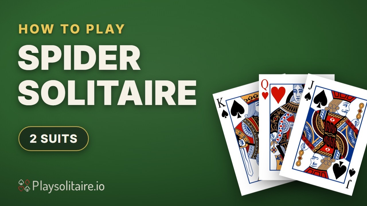 Watch how to play Spider Solitaire 2 Suits